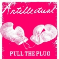 Antillectual - Pull the Plug 7 inch